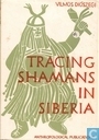 Tracing shamans in Siberia