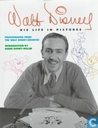 Walt Disney, His Life in Pictures