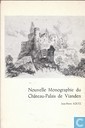 Nouvelle Monographie du Chateau-Palais de Vianden