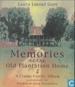 Memories of the Old Plantation Home & A Creole Family album