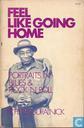 Feel Like Going Home: Portraits in Blues, Country, and Rock 'n' Roll