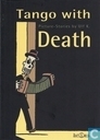 Tango with Death