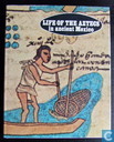 Life of the Aztecs in Ancient Mexico