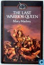 The Last Warrior Queen